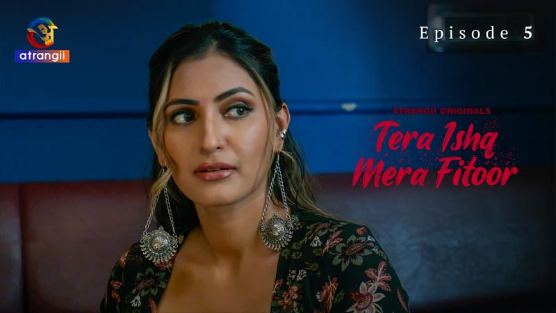 Tera Ishq Mera Fitoor | Season 01 | Episode 05